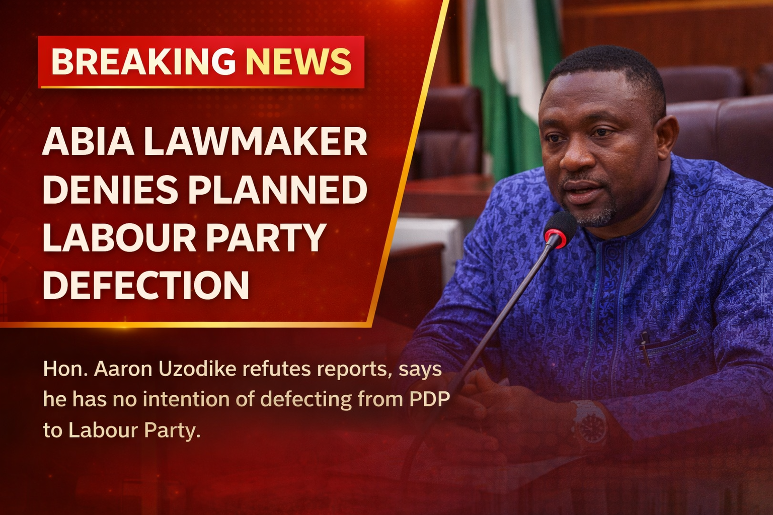 Abia Lawmaker Dismisses Claims of Planned Defection to Labour Party
